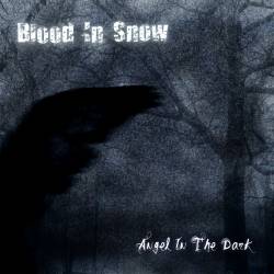 Blood In Snow : Angel in the Dark